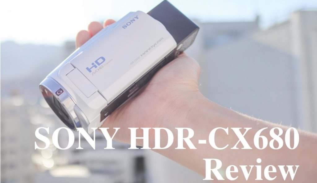【実際に使ってみました！】SONYの軽量ビデオカメラHDR-CX680を実写レビュー！